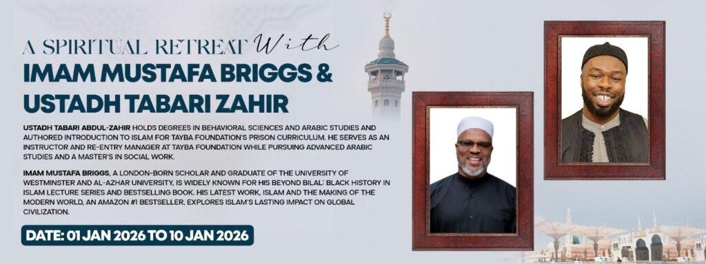 Journey of Renewal with Imam Mustafa Briggs & Ustadh Tabari Zahir