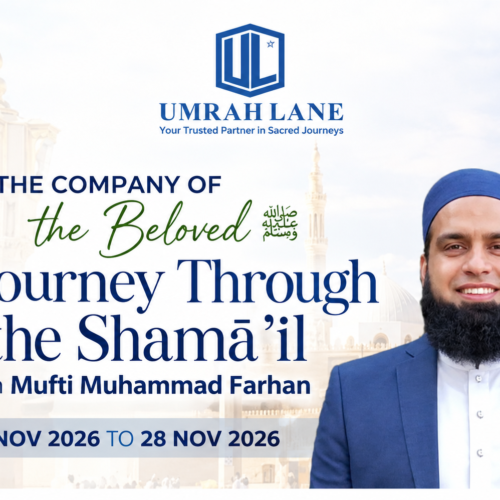 In the Company of the Beloved ﷺ: A Journey Through the Shamā’il