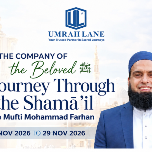 In the Company of the Beloved ﷺ: A Journey Through the Shamā’il