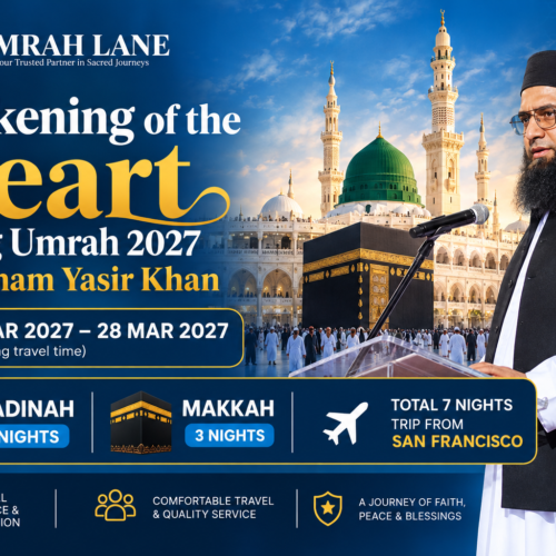Awakening of the Heart – Spring Umrah 2027 with Imam Yasir Khan